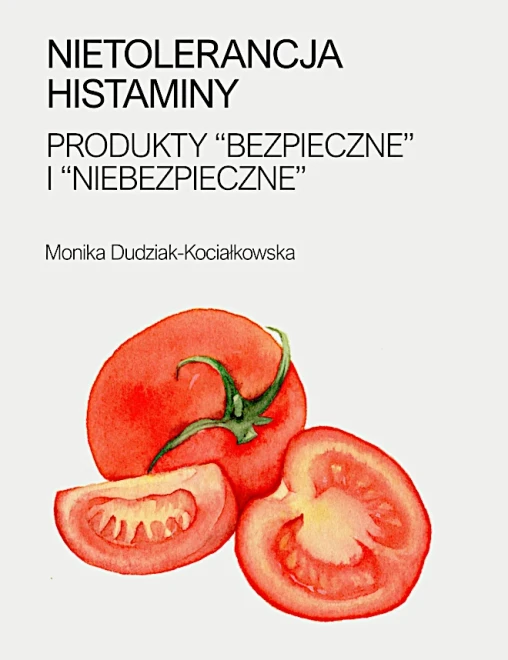 Nietolerancja histaminy. Produkty bezpieczne i niebezpieczne