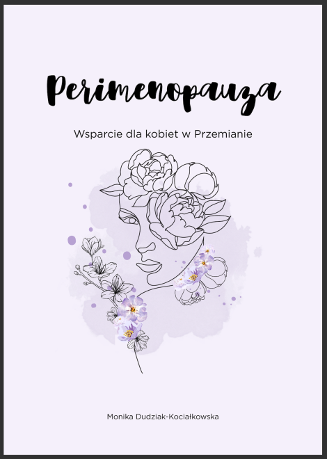 Perimenopauza. Wsparcie dla kobiet w Przemianie